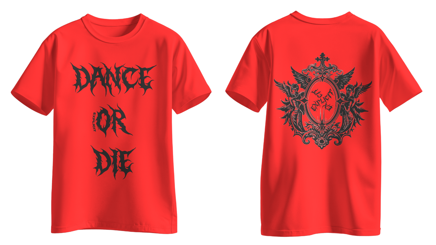 T-Shirt: DANCE OR DIE