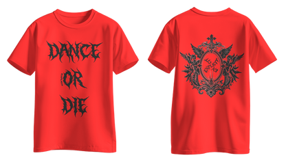 T-Shirt: DANCE OR DIE