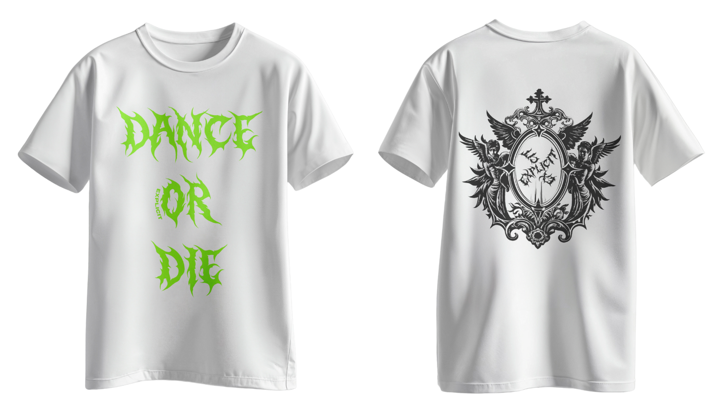 T-Shirt: DANCE OR DIE