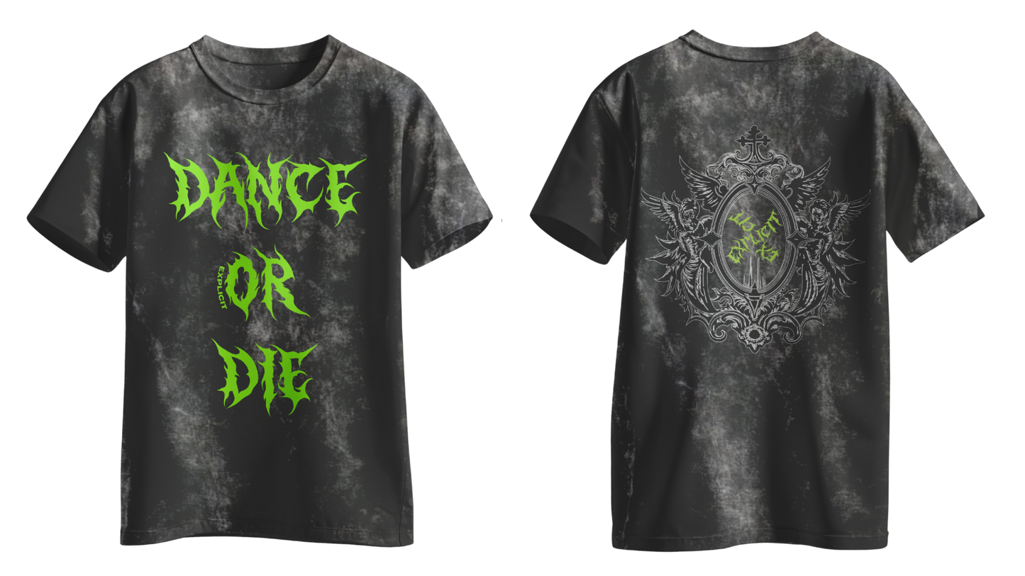 T-Shirt: DANCE OR DIE