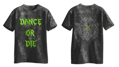 T-Shirt: DANCE OR DIE